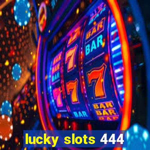 lucky slots 444